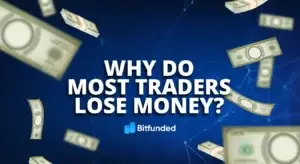 Why Do Most Traders Lose Money?