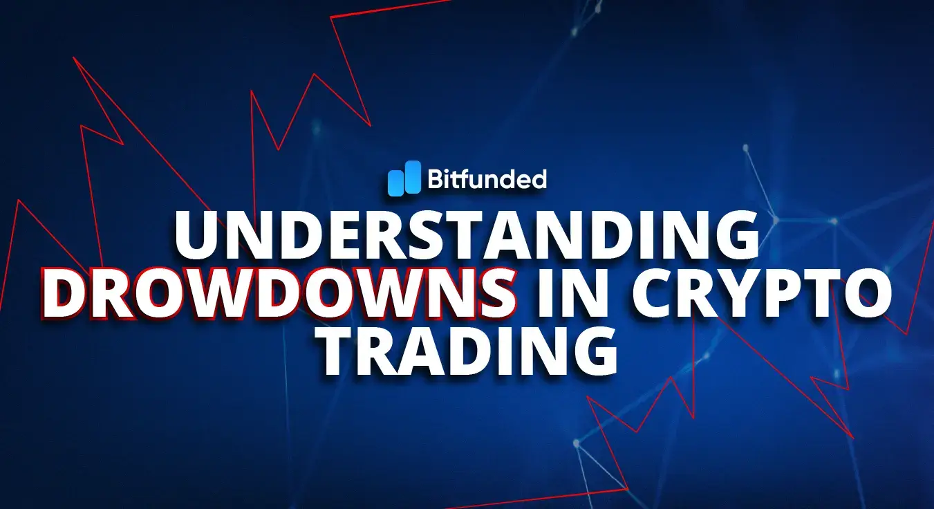 understanding drowdowns in crypto trading